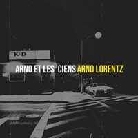 Arno Lorentz – Arno et les ‘ciens (2024)