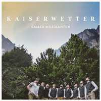 Kaiser Musikanten – Kaiserwetter (2024)