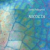 Loris Pellegrini – Ascolta (2024)