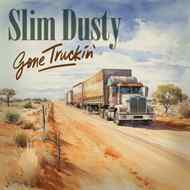 Slim Dusty – Gone Truckin’ (2024)